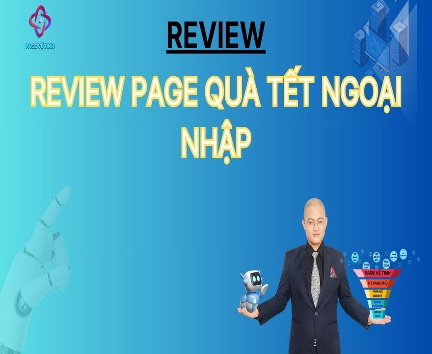 Review Page Quà Tết Ngoại Nhập Khổ, Hết Tết Rồi Mà Page Nó Vẫn Cứ Lên Ầm Ầm Thì Phải Làm Sao!!!!